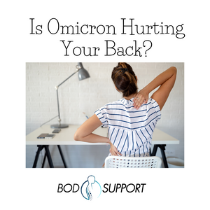 Is Omicron Hurting Your Back?